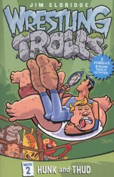 Hunk and Thud: Wrestling Trolls: Match Two - Book #2 of the Wrestling Trolls 