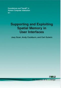 Paperback Supporting and Exploiting Spatial Memory in User Interfaces Book