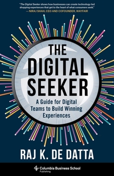 Hardcover The Digital Seeker: A Guide for Digital Teams to Build Winning Experiences Book