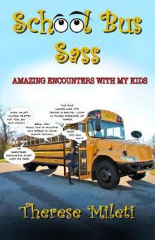 Paperback School Bus Sass: Amazing Encounters with My Kids Book