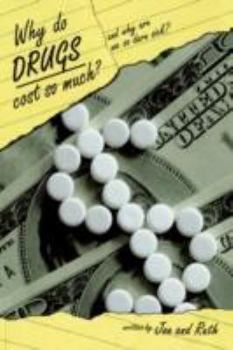 Hardcover Why do Drugs Cost so Much?: and Why are we so darn sick? Book