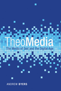 Paperback Theomedia: The Media of God and the Digital Age Book