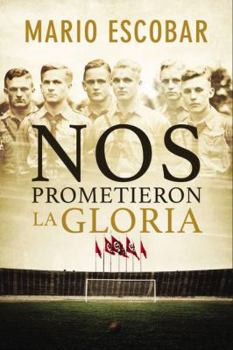 Paperback Nos Prometieron La Gloria [Spanish] Book