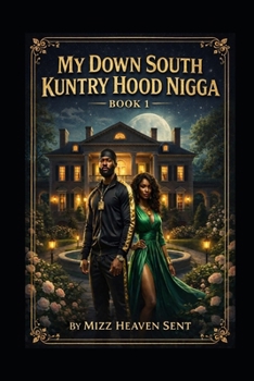 Paperback My Down South Kuntry Hood Nigga Book 1 Book
