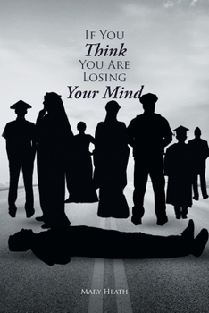 Paperback If You Think You Are Losing Your Mind Book