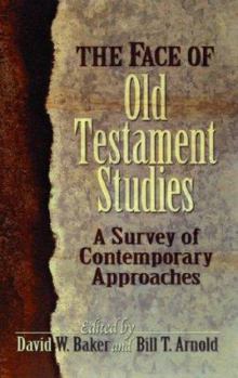 Hardcover The Face of Old Testament Studies: A Survey of Contemporary Approaches Book