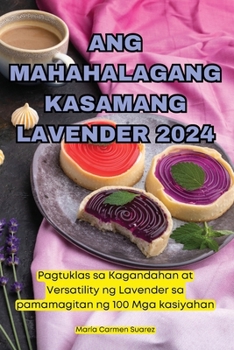 Ang Mahahalagang Kasamang Lavender 2024 (Philippine Languages Edition)