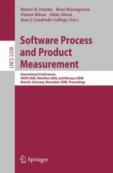 Paperback Software Process and Product Measurement: International Conferences IWSM 2008, MetriKon 2008, and Mensura 2008 Munich, Germany, November 18-19, 2008, Book