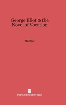 Hardcover George Eliot and the Novel of Vocation Book