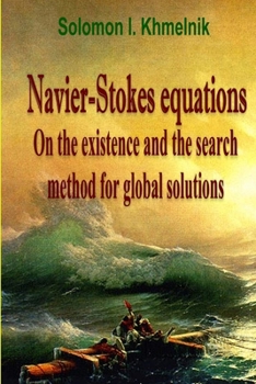 Paperback Navier-Stokes equations. On the existence and the search method for global solutions. Book