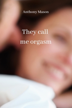 Paperback They call me orgasm Book