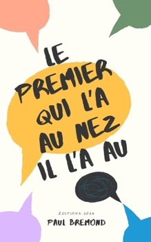 Paperback Le premier qui l'a au nez il l'a au Q [French] Book