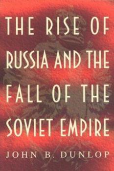 Paperback The Rise of Russia and the Fall of the Soviet Empire Book