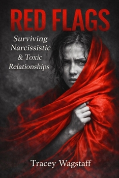 Paperback Red Flags: Surviving Narcissistic & Toxic Relationships Book