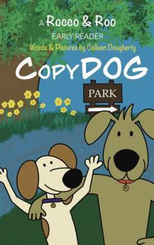 Paperback ROCCO & ROO: CopyDOG (A ROCCO & ROO Early Reader Book 1 CopyDOG) Book