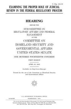 Paperback Examining the proper role of judicial review in the federal regulatory process Book