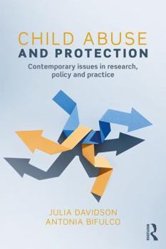 Paperback Child Abuse and Protection: Contemporary Issues in Research, Policy and Practice Book