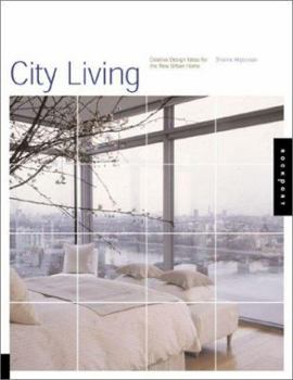 Hardcover City Living: Creative Design Ideas for the New Urban Home Book