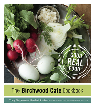 Paperback The Birchwood Cafe Cookbook: Good Real Food Book