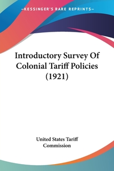 Paperback Introductory Survey Of Colonial Tariff Policies (1921) Book