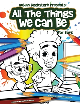 Paperback Nubian Bookstore Presents All The Things We Can Be For Boys: Coloring & Activity Book