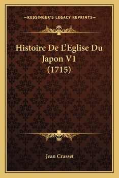 Paperback Histoire De L'Eglise Du Japon V1 (1715) [French] Book