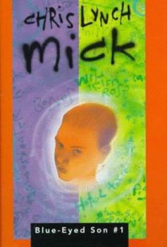 Mick: Blue-Eyed Son #1 (Blue-Eyed Son Book 1) - Book #1 of the Blue-Eyed Son