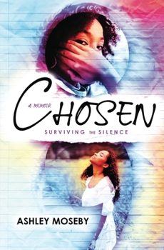 Paperback Chosen; Surviving The Silence: A Memoir Book