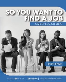 Paperback So You Want to Find a Job: Career Search Steps Book