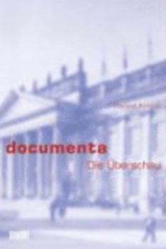 Paperback documenta. Die Ãœberschau. Fünf Jahrzehnte Weltkunstaustellung in Stichwörtern [German] Book