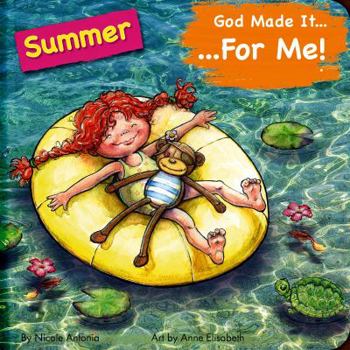 Board book God Made It for Me: Summer: Child's Prayers of Thankfulness for the Things They Love Best about Summer Book