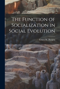 Paperback The Function of Socialization in Social Evolution Book