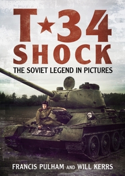 Hardcover T-34 Shock: The Soviet Legend in Pictures Book