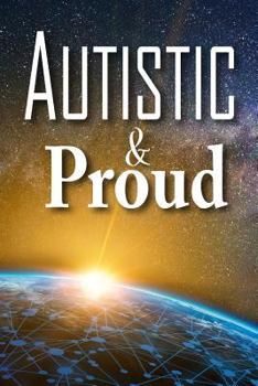 Paperback Autistic & Proud: A Notebook for Space Loving People with Autism Book