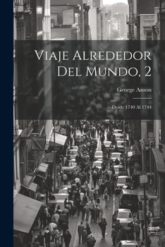 Paperback Viaje Alrededor Del Mundo, 2: Desde 1740 Al 1744 [Spanish] Book