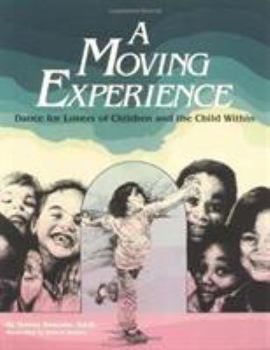 Paperback A Moving Experience: Dance for Lovers of Children and the Child Within Book