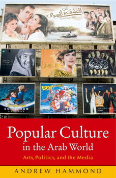 Paperback Popular Culture in the Arab World: Arts, Politics, and the Media Book