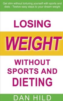 Paperback Losing weight without sports and dieting Book