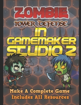 Paperback Zombie Tower Defense Game In GameMaker Studio 2 Book