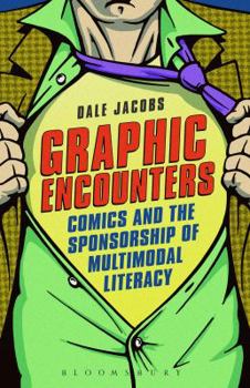 Paperback Graphic Encounters: Comics and the Sponsorship of Multimodal Literacy Book