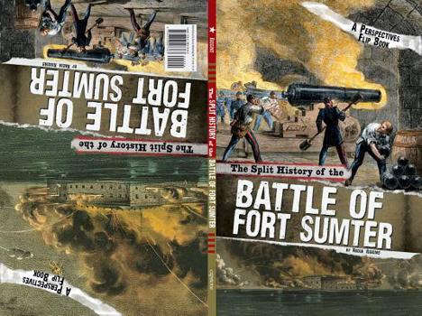 Paperback The Split History of the Battle of Fort Sumter: A Perspectives Flip Book