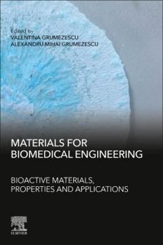 Paperback Materials for Biomedical Engineering: Bioactive Materials, Properties, and Applications Book