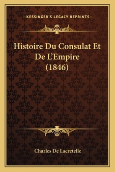Paperback Histoire Du Consulat Et De L'Empire (1846) [French] Book