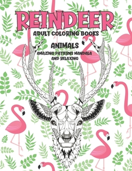 Paperback Adult Coloring Books - Animals - Amazing Patterns Mandala and Relaxing - Reindeer Book