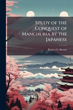 Paperback Study of the Conquest of Manchuria by the Japanese Book