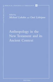 Paperback Anthropology in the New Testament and Its Ancient Context: Papers from the Eabs-Meeting in Piliscsaba / Budapest Book