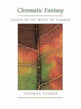 Hardcover Chromatic Fantasy: Leaves in the Midst of Change Book