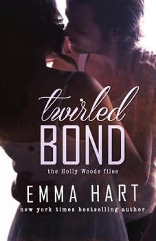 Twirled Bond - Book #5 of the Holly Woods Files