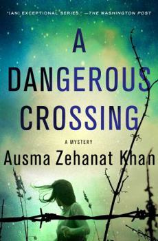A Dangerous Crossing - Book #4 of the Rachel Getty & Esa Khattak