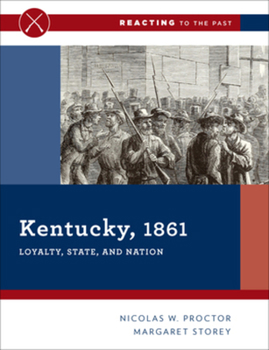 Paperback Kentucky, 1861: Loyalty, State, and Nation Book